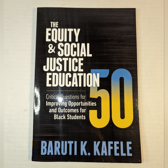 The Equity & Social Justice Education 50 paperback Baruti K. Kafele - Picture 1 of 7